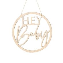 Load image into Gallery viewer, Wooden &#39;Hey Baby&#39; Hanging Sign
