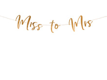 Load image into Gallery viewer, Miss to Mrs banner, rose gold, 18x76cm
