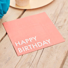 Load image into Gallery viewer, Ginger Ray - Brights Happy Birthday Paper Napkins