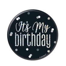 Load image into Gallery viewer, Glitz Black & Silver Birthday Badge "It's My Birthday"