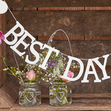 Load image into Gallery viewer, Wooden Bunting &#39;Best Day Ever&#39;
