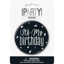 Load image into Gallery viewer, Glitz Black &amp; Silver Birthday Badge &quot;It&#39;s My Birthday&quot;
