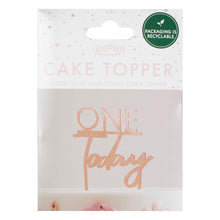 Load image into Gallery viewer, Rose Gold One Today 1st Birthday Cake Topper

