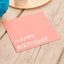 Load image into Gallery viewer, Ginger Ray - Brights Happy Birthday Paper Napkins
