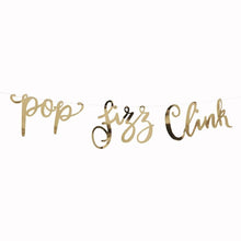 Load image into Gallery viewer, Gold Pop, Clink, Fizz Bunting Banner (1.5m)
